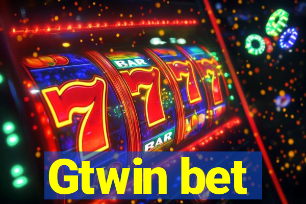 Gtwin bet